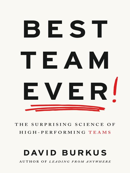 Title details for Best Team Ever by David Burkus - Available